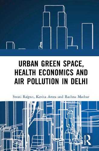 Urban Green Space, Health Economics and Air Pollution in Delhi.