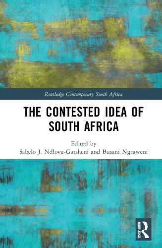 The Contested Idea of South Africa.