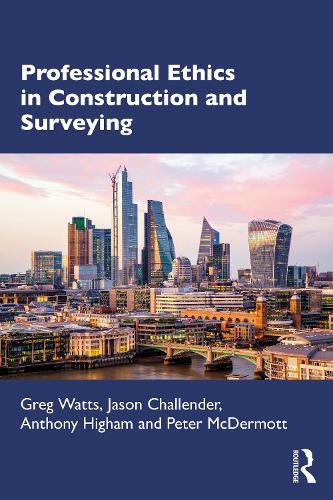 Professional Ethics in Construction and Surveying.