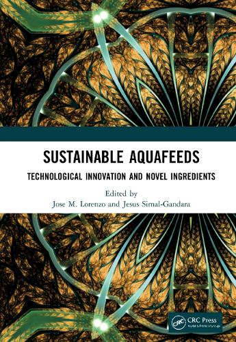 Sustainable Aquafeeds: Technological Innovation and Novel Ingredients.