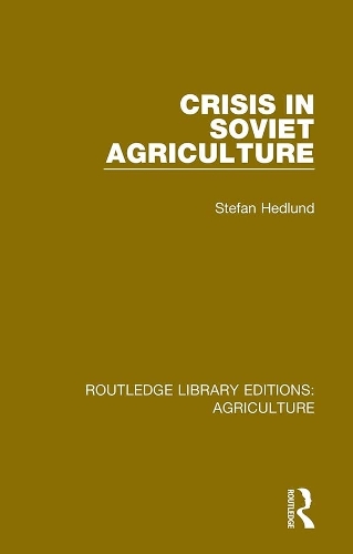 Crisis in Soviet Agriculture.