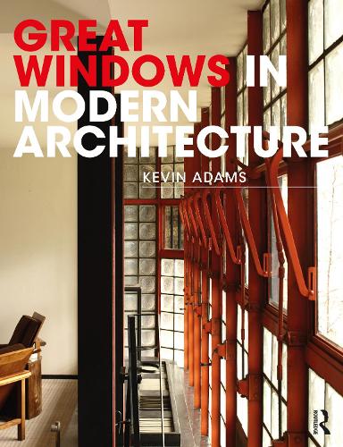 Great Windows in Modern Architecture.