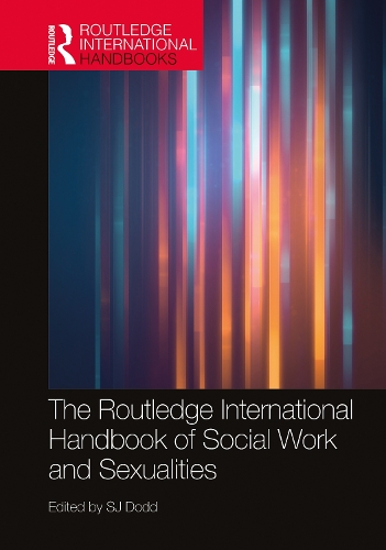 The Routledge International Handbook of Social Work and Sexualities.