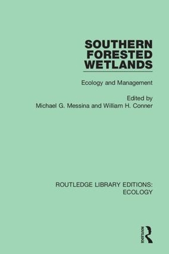 Southern Forested Wetlands: Ecology and Management.