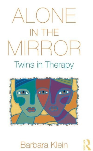 Alone in the Mirror: Twins in Therapy.