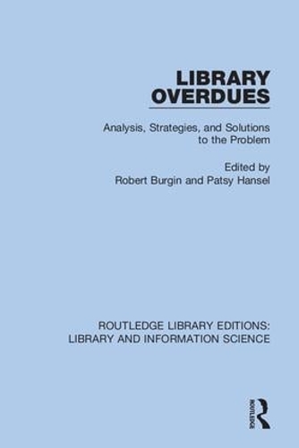 Library Overdues: Analysis, Strategies, and Solutions to the Problem.