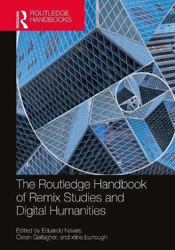 The Routledge Handbook of Remix Studies and Digital Humanities.