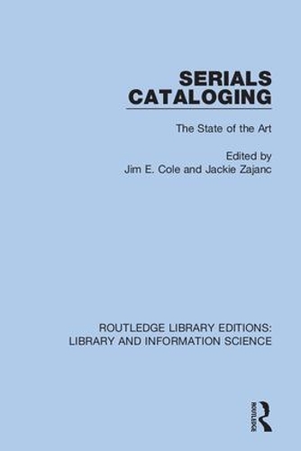 Serials Cataloging: The State of the Art.