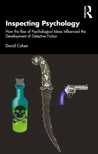 Inspecting Psychology: How the Rise of Psychological Ideas Influenced the Development of Detective Fiction.