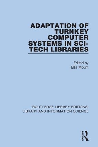 Adaptation of Turnkey Computer Systems in Sci-Tech Libraries.