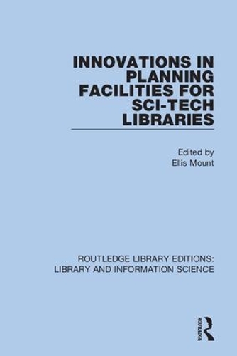 Innovations in Planning Facilities for Sci-Tech Libraries.