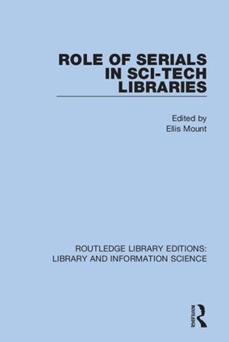 Role of Serials in Sci-Tech Libraries.