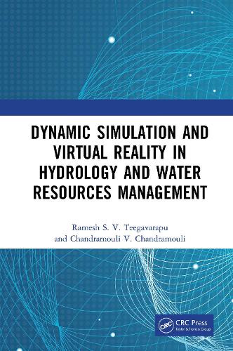 Dynamic Simulation and Virtual Reality in Hydrology and Water Resources Management.
