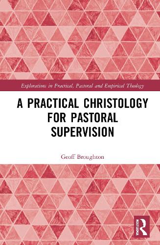 A Practical Christology for Pastoral Supervision.