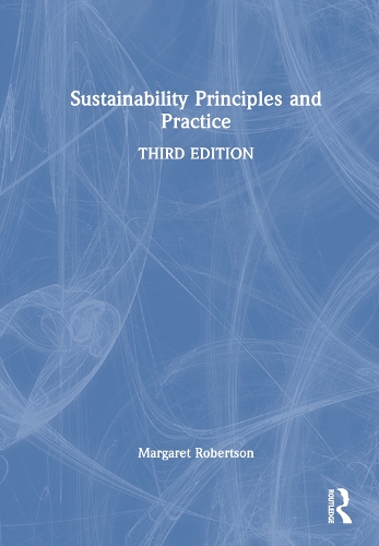 Sustainability Principles and Practice.