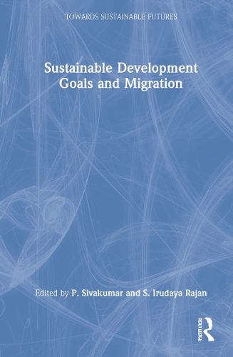 Sustainable Development Goals and Migration.