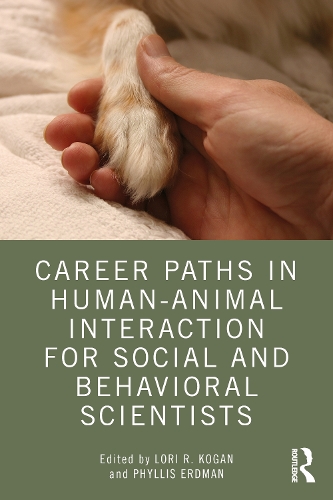 Career Paths in Human-Animal Interaction for Social and Behavioral Scientists.