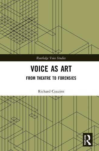 Voice as Art: From Theatre to Forensics.