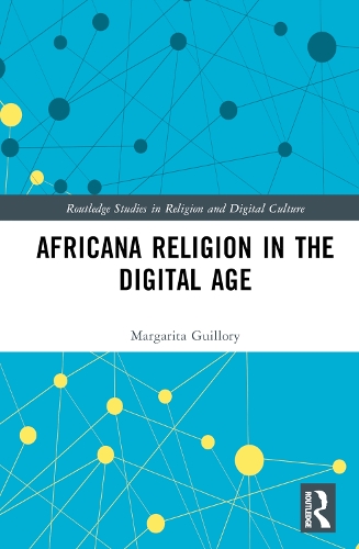 Africana Religion in the Digital Age.