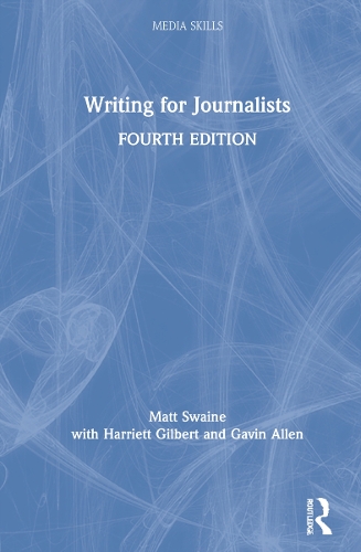 Writing for Journalists. 4th edition