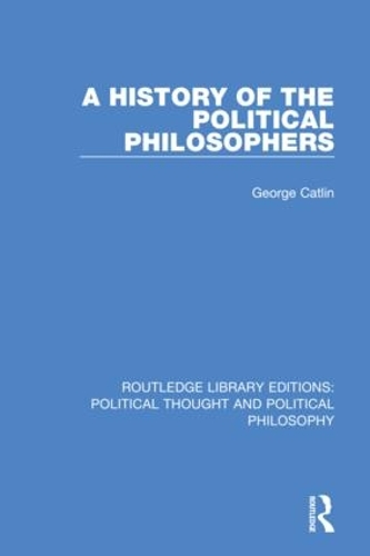 A History of the Political Philosophers.