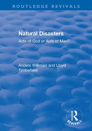 Natural Disasters: Acts of God or Acts of Man?.