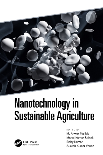 Nanotechnology in Sustainable Agriculture.