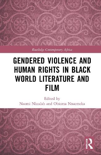 Gendered Violence and Human Rights in Black World Literature and Film.