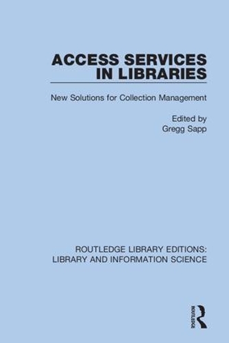 Access Services in Libraries: New Solutions for Collection Management.