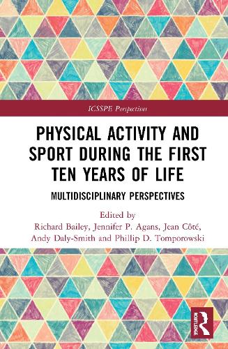 Physical Activity and Sport During the First Ten Years of Life: Multidisciplinary Perspectives.