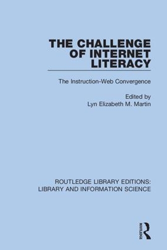 The Challenge of Internet Literacy: The Instruction-Web Convergence.