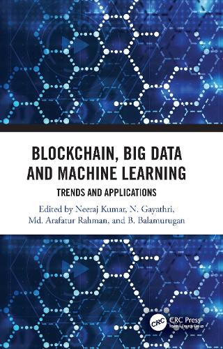 Blockchain, Big Data and Machine Learning: Trends and Applications.