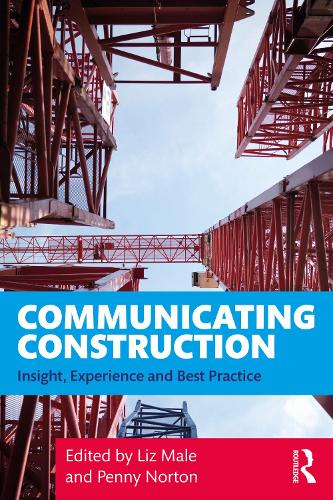 Communicating Construction: Insight, Experience and Best Practice.
