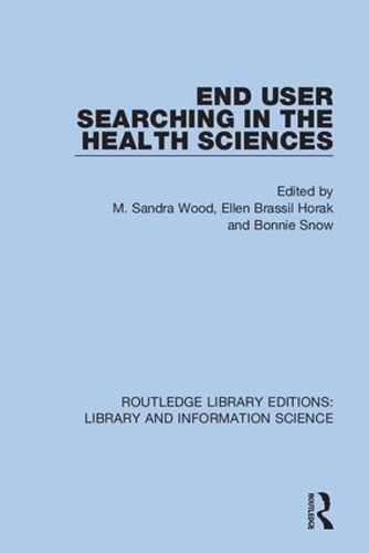 End User Searching in the Health Sciences.