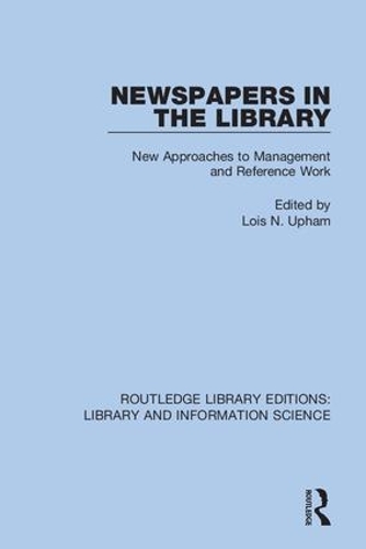 Newspapers in the Library: New Approaches to Management and Reference Work.