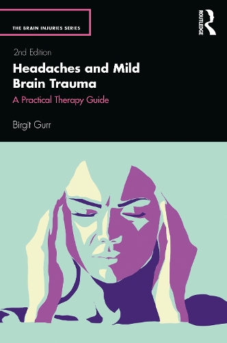 Headaches and Mild Brain Trauma: A Practical Therapy Guide. 2nd edition