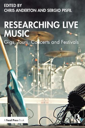 Researching Live Music: Gigs, Tours, Concerts and Festivals.