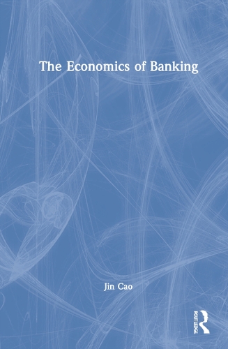 The Economics of Banking.