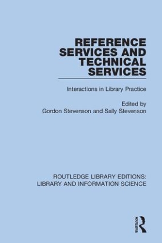 Reference Services and Technical Services: Interactions in Library Practice.