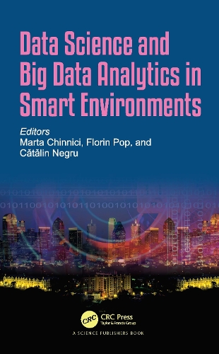 Data Science and Big Data Analytics in Smart Environments.