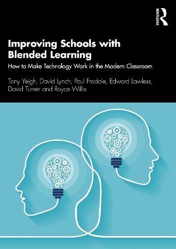 Improving Schools with Blended Learning: How to Make Technology Work in the Modern Classroom.