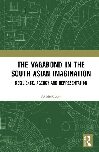The Vagabond in the South Asian Imagination