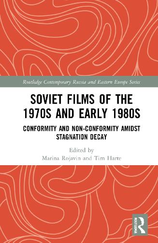 Soviet Films of the 1970s and Early 1980s: Conformity and Non-Conformity Amidst Stagnation Decay.