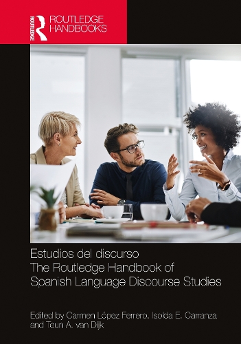 Estudios del discurso / The Routledge Handbook of Spanish Language Discourse Studies.