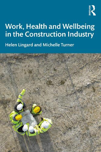 Work, Health and Wellbeing in the Construction Industry.