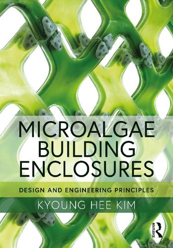 Microalgae Building Enclosures: Design and Engineering Principles.