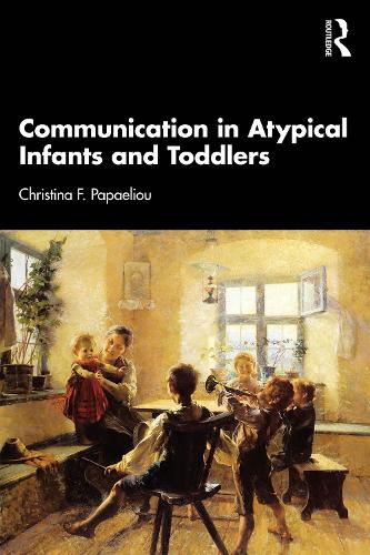 Communication in Atypical Infants and Toddlers.