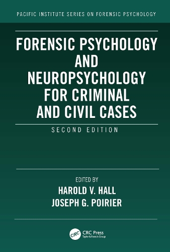 Forensic Psychology and Neuropsychology for Criminal and Civil Cases. 2nd edition