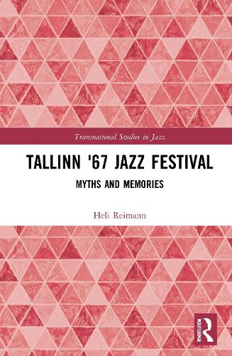 Tallinn '67 Jazz Festival: Myths and Memories.