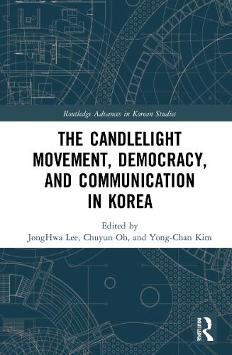 The Candlelight Movement, Democracy, and Communication in Korea.